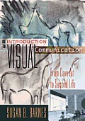 Introduction To Visual Communication From Cave Art To Second Life