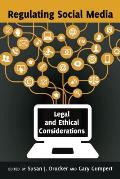 Regulating Social Media: Legal and Ethical Considerations