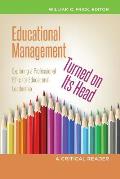 Educational Management Turned on Its Head: Exploring a Professional Ethic for Educational Leadership- A Critical Reader