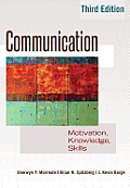 Communication: Motivation, Knowledge, Skills / 3rd Edition
