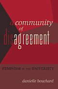 A Community of Disagreement: Feminism in the University