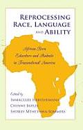 Reprocessing Race, Language and Ability: African-Born Educators and Students in Transnational America