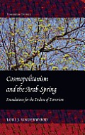 Cosmopolitanism and the Arab Spring: Foundations for the Decline of Terrorism