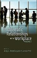 Problematic Relationships in the Workplace: Volume 2
