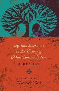 African Americans in the History of Mass Communication: A Reader