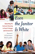 Even the Janitor Is White: Educating for Cultural Diversity in Small Colleges and Universities