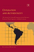 Civilisation and Authenticity: The Search for Cultural Uniqueness in the Narrative Fiction of Alejo Carpentier and Julio Cort?zar