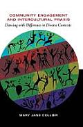 Community Engagement and Intercultural Praxis: Dancing with Difference in Diverse Contexts