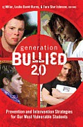 Generation BULLIED 2.0: Prevention and Intervention Strategies for Our Most Vulnerable Students