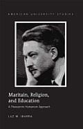 Maritain, Religion, and Education: A Theocentric Humanism Approach