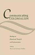 Communicating Colonialism: Readings on Postcolonial Theory(s) and Communication