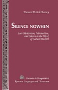 Silence Nowhen: Late Modernism, Minimalism, and Silence in the Work of Samuel Beckett