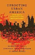 Uprooting Urban America: Multidisciplinary Perspectives on Race, Class and Gentrification