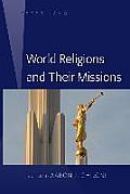 World Religions and Their Missions; Second Edition
