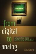 From Digital to Analog: Agrippa and Other Hybrids in the Beginnings of Digital Culture