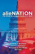 alieNATION: The Divide & Conquer Election of 2012