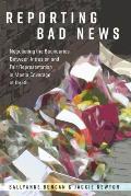 Reporting Bad News: Negotiating the Boundaries Between Intrusion and Fair Representation in Media Coverage of Death