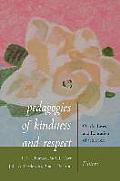 Pedagogies of Kindness and Respect: On the Lives and Education of Children