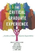 The Critical Graduate Experience: An Ethics of Higher Education Responsibilities