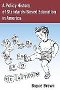 A Policy History of Standards-Based Education in America