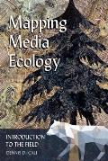Mapping Media Ecology: Introduction to the Field