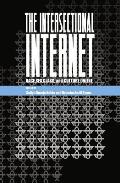 The Intersectional Internet: Race, Sex, Class, and Culture Online