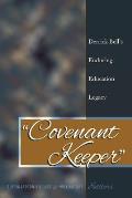 ?Covenant Keeper?: Derrick Bell's Enduring Education Legacy