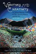 Vygotsky and Creativity: A Cultural-historical Approach to Play, Meaning Making, and the Arts, Second Edition