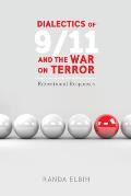 Dialectics of 9/11 and the War on Terror: Educational Responses