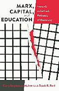 Marx, Capital, and Education: Towards a Critical Pedagogy of Becoming