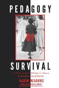 Pedagogy of Survival: The Narratives of Millicent E. Brown and Josephine Boyd Bradley