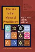 American Indian Women of Proud Nations: Essays on History, Language, and Education