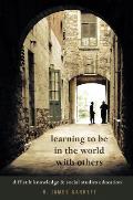 Learning to be in the World with Others: Difficult Knowledge and Social Studies Education