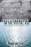 Learning to Teach in the Digital Age: New Materialities and Maker Paradigms in Schools