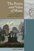 The Power and Value of Music: Its Effect and Ethos in Classical Authors and Contemporary Music Theory