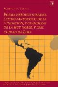 Rodrigo de Vald?s: Poema heroyco hispano-latino panegyrico de la fundaci?n, y grandezas de la muy noble, y leal ciudad de Lima