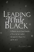Leading While Black: Reflections on the Racial Realities of Black School Leaders Through the Obama Era and Beyond