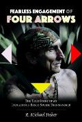 Fearless Engagement of Four Arrows: The True Story of an Indigenous-Based Social Transformer