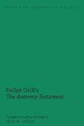 Evelyn Grill's The Antwerp Testament: Translated and with an Afterword by Jean M. Snook