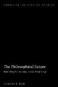 The Philosophical Future: Man's Psychic Journey: End or Beginning?