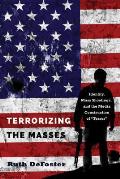 Terrorizing the Masses: Identity, Mass Shootings, and the Media Construction of Terror