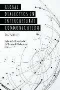 Global Dialectics in Intercultural Communication: Case Studies