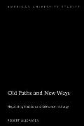 Old Paths and New Ways: Negotiating Tradition and Relevance in Liturgy