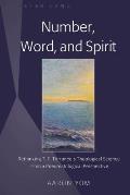 Number, Word, and Spirit: Rethinking T. F. Torrance's Theological Science From a Pneumatological Perspective