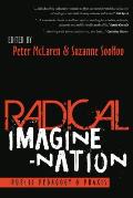 Radical Imagine-Nation: Public Pedagogy & Praxis