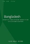 Bangladesh: Political and Literary Reflections on a Divided Country