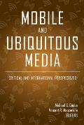 Mobile and Ubiquitous Media: Critical and International Perspectives
