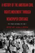 A History of the American Civil Rights Movement Through Newspaper Coverage: The Race Agenda, Volume 1
