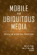 Mobile and Ubiquitous Media: Critical and International Perspectives