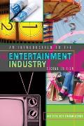 An Introduction to the Entertainment Industry: Second Edition